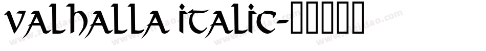 Valhalla Italic字体转换